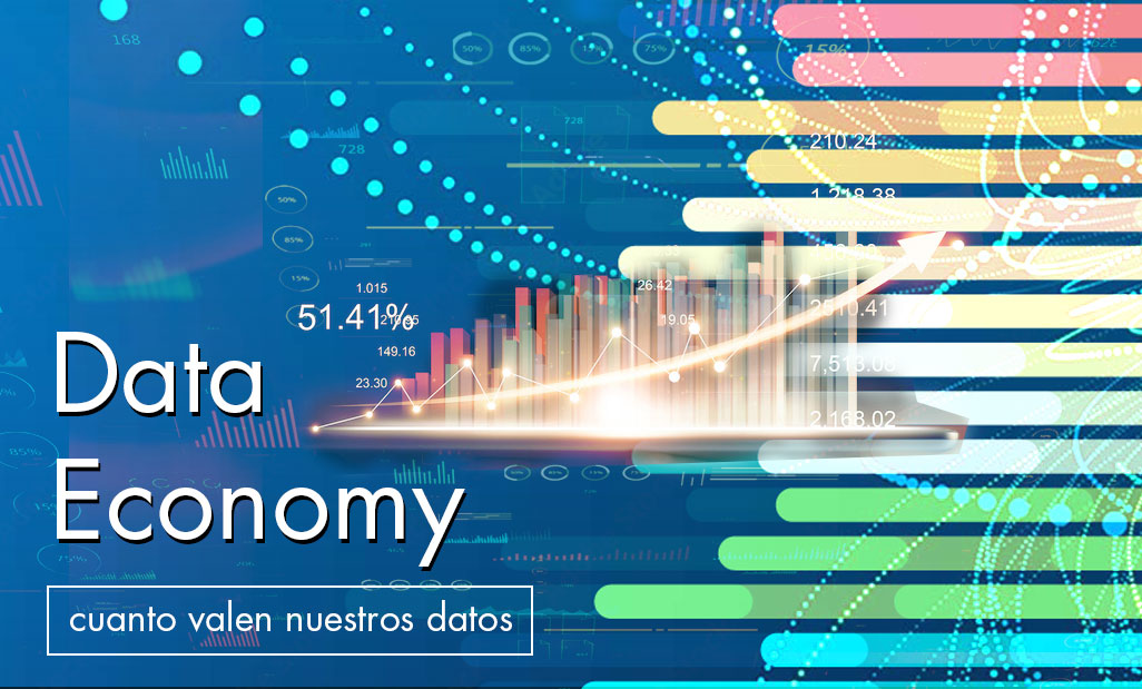 Data Economy, cuanto valen nuestros datos