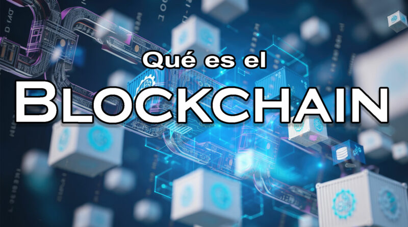 Qué es el blockchain